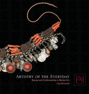 Artistry Of The Everyday: Beauty And Craftsmanship In Berber Art (Peabody Museum Collections Series),New