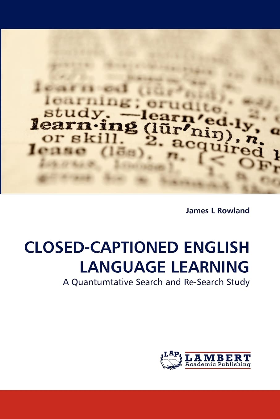 CLOSEDCAPTIONED ENGLISH LANGUAGE LEARNING: A Quantumtative Search and ReSearch Study,Used