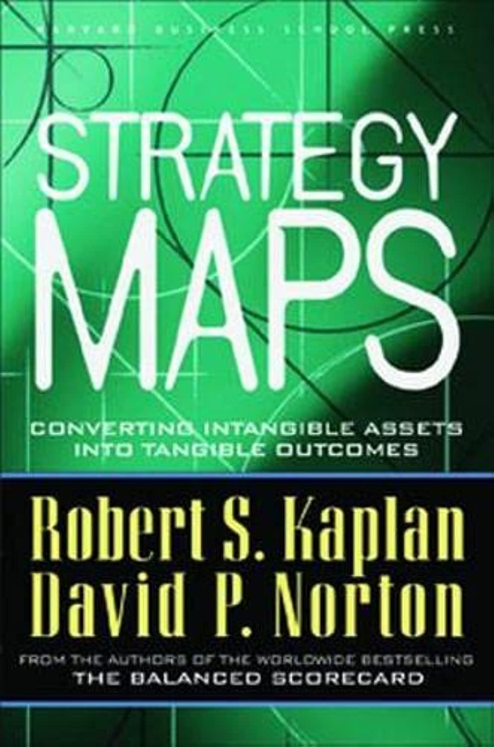 Strategy Maps: Converting Intangible Assets into Tangible Outcomes,Used