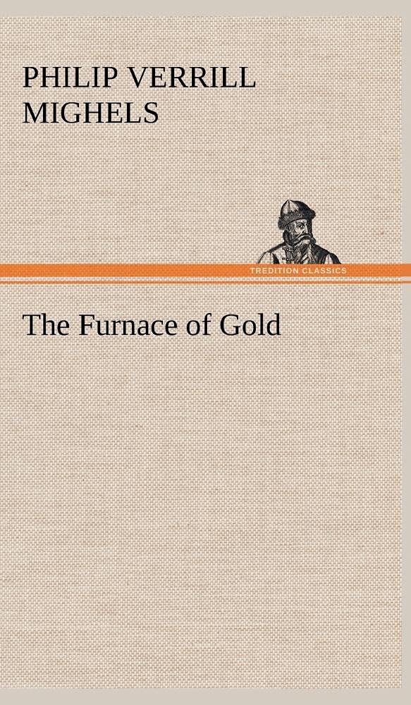 The Furnace of Gold,Used