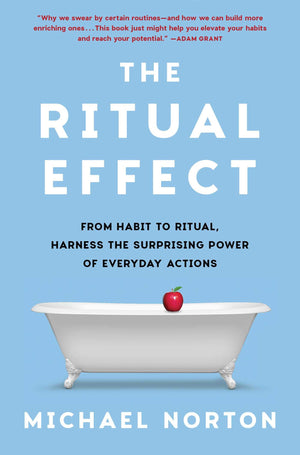 The Ritual Effect: From Habit To Ritual, Harness The Surprising Power Of Everyday Actions,Used