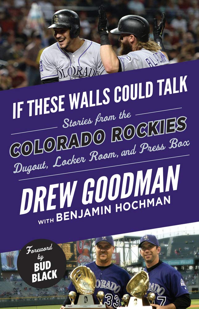 If These Walls Could Talk: Colorado Rockies: Stories from the Colorado Rockies Dugout, Locker Room, and Press Box,Used
