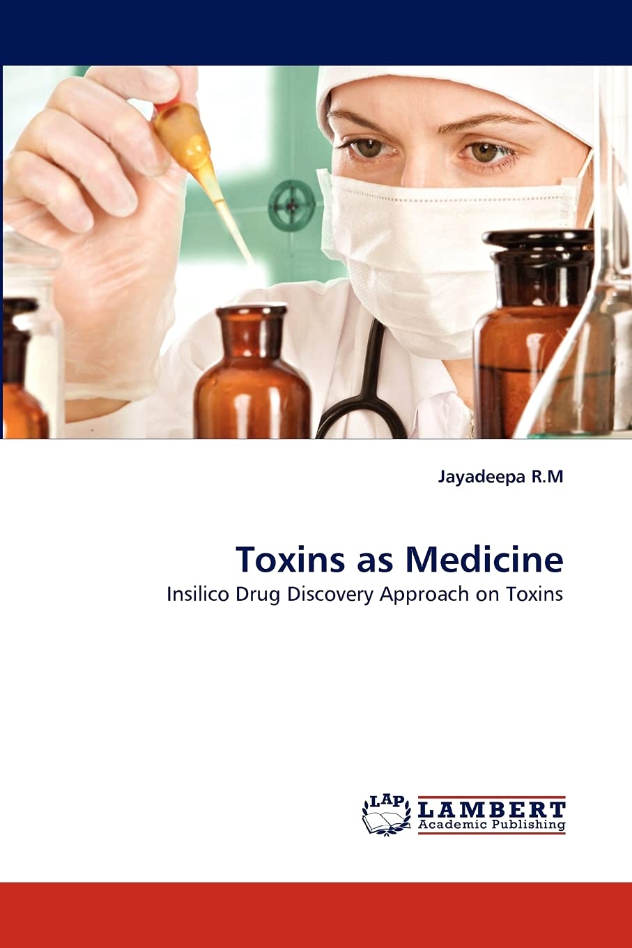 Toxins as Medicine: Insilico Drug Discovery Approach on Toxins,Used