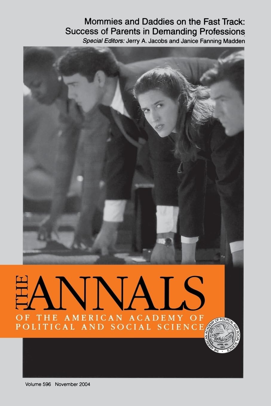 Mommies and Daddies on the Fast Track:: Success of Parents in Demanding Professions (The ANNALS of the American Academy of Polit,Used