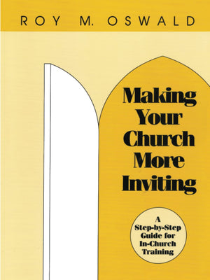 Making Your Church More Inviting: A StepbyStep Guide for InChurch Training,Used