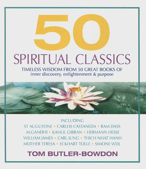50 Spiritual Classics: Timeless Wisdom from 50 Great Books of Inner Discovery, Enlightenment & Purpose,Used
