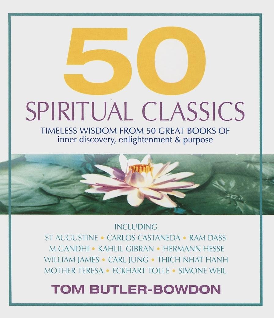 50 Spiritual Classics: Timeless Wisdom from 50 Great Books of Inner Discovery, Enlightenment & Purpose,Used