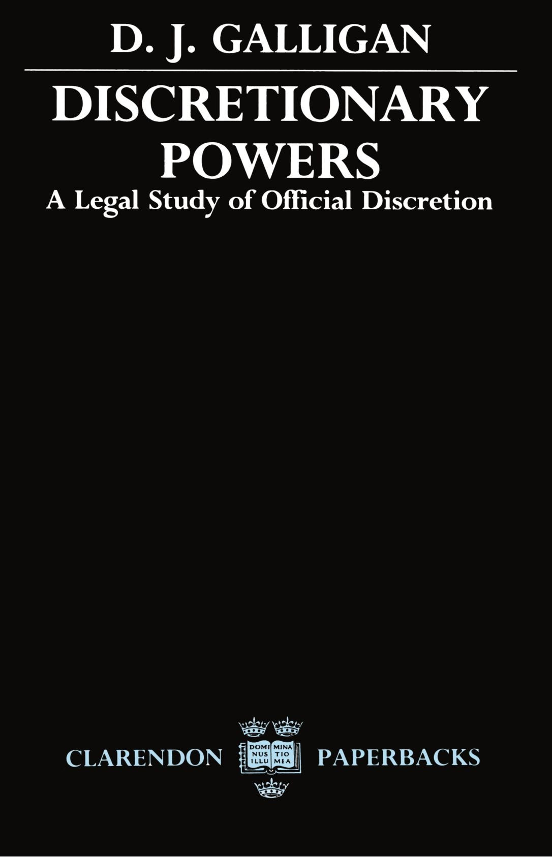 Discretionary Powers: A Legal Study of Official Descretion (Clarendon Paperbacks),Used