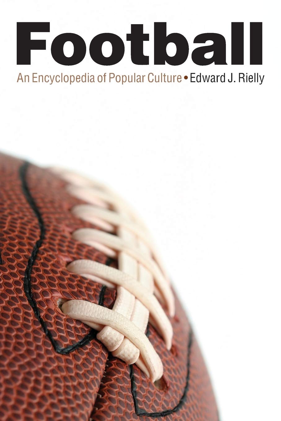 Football: An Encyclopedia Of Popular Culture,New