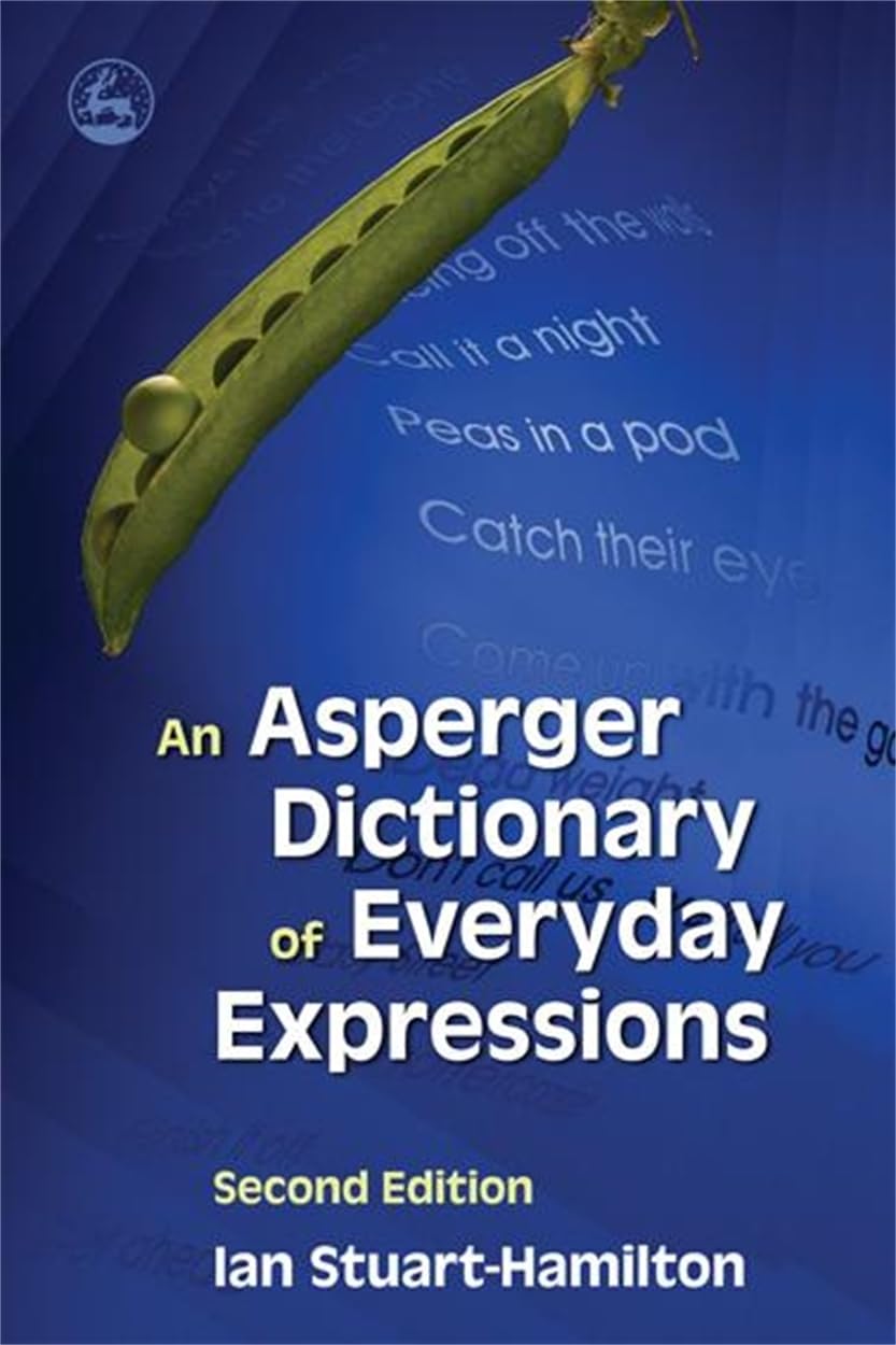 An Asperger Dictionary Of Everyday Expressions: Second Edition,Used
