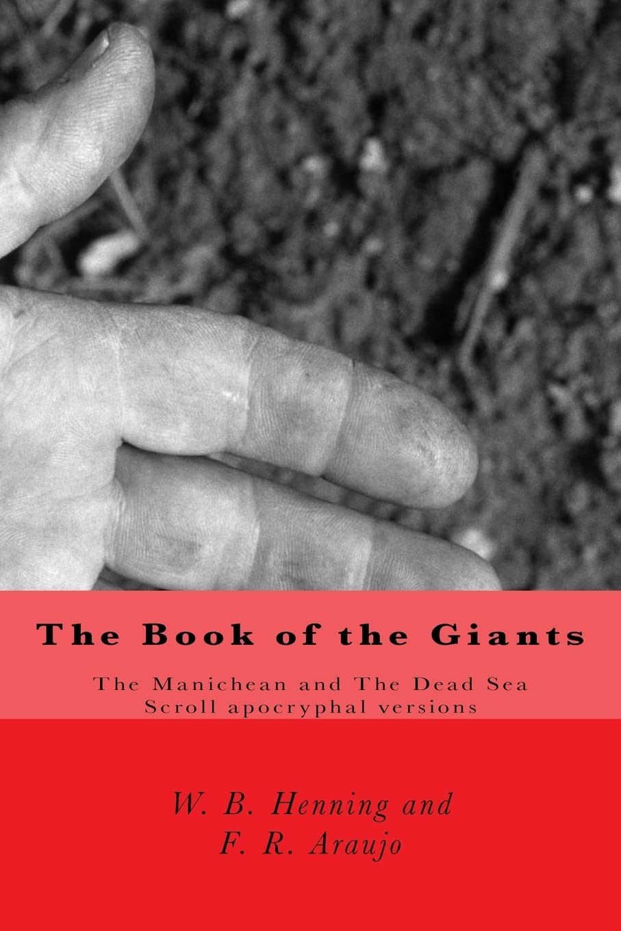 The Book of the Giants: The Manichean and The Dead Sea Scroll Apocryphal Versions,Used