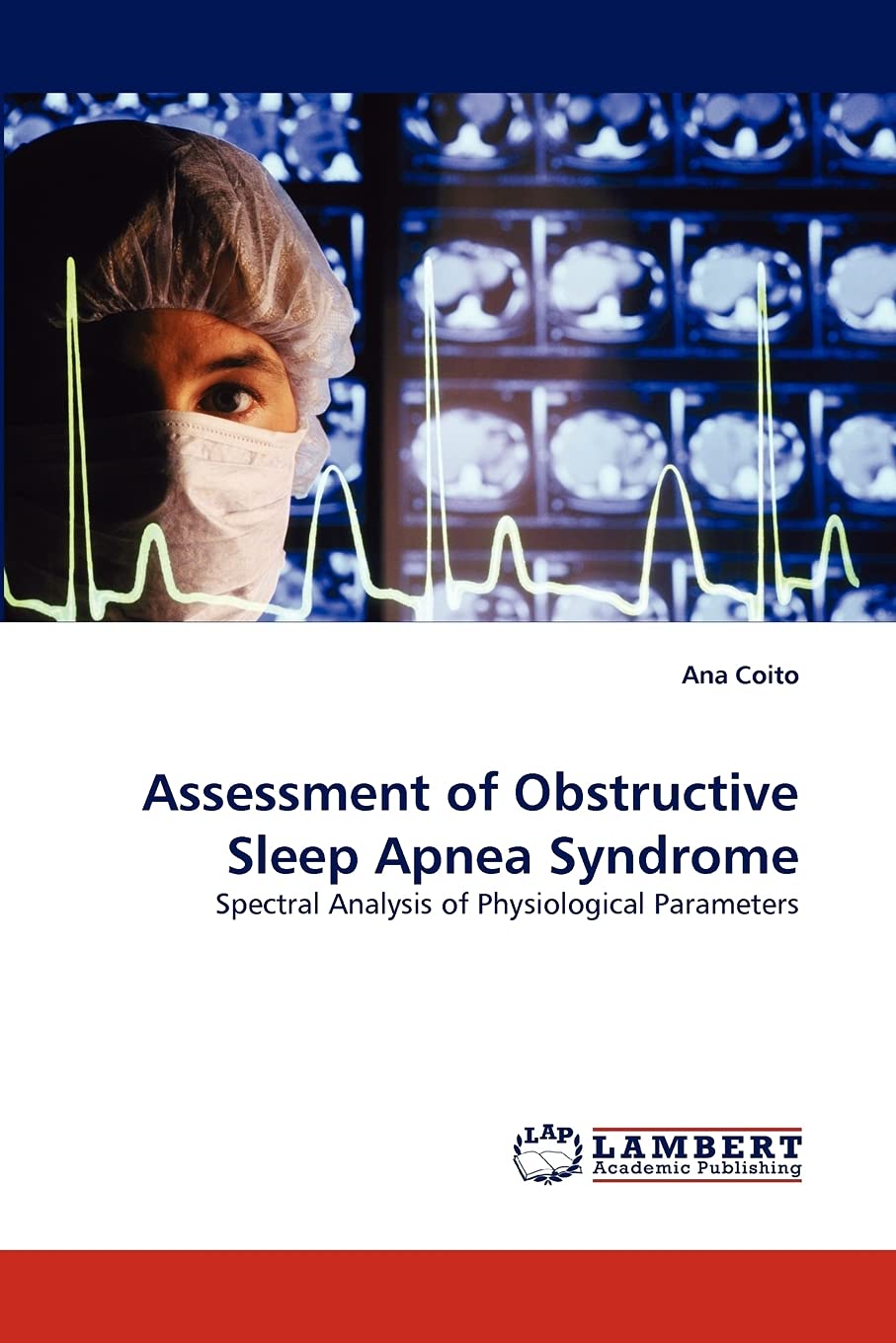 Assessment of Obstructive Sleep Apnea Syndrome: Spectral Analysis of Physiological Parameters,Used