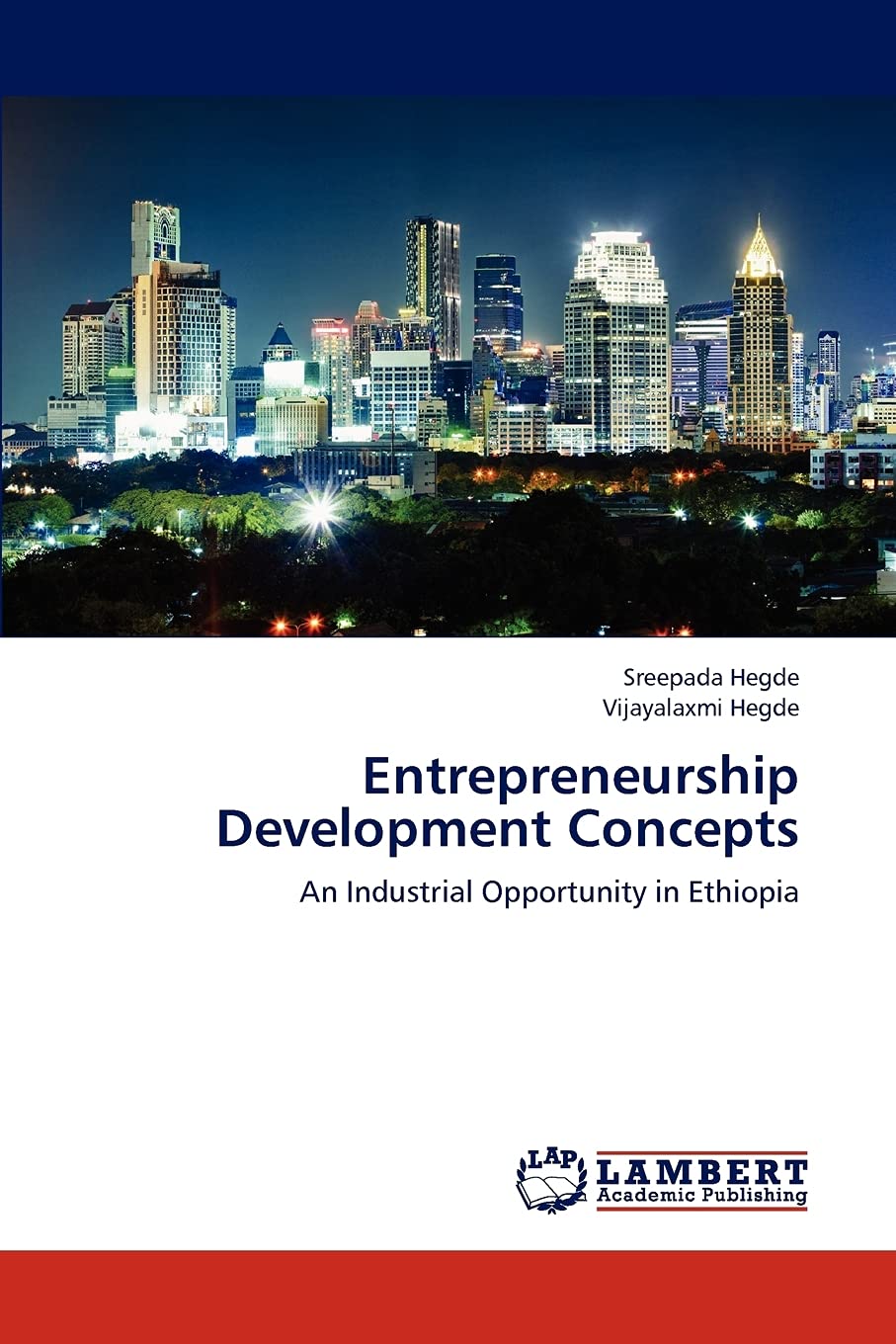Entrepreneurship Development Concepts: An Industrial Opportunity in Ethiopia,Used