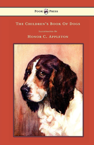 The Children'S Book Of Dogs  Illustrated By Honor C. Appleton,Used