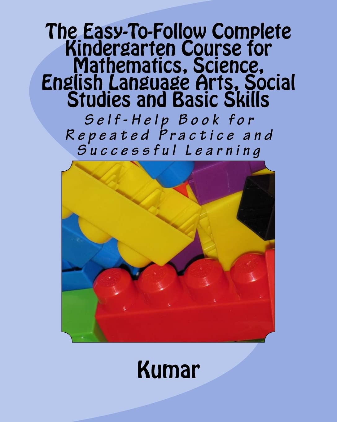 The EasyToFollow Complete Kindergarten Course for Mathematics, Science, English Language Arts, Social Studies and Basic Skills,Used