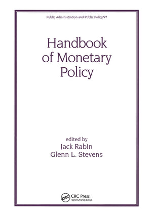 Handbook Of Monetary Policy (Public Administration & Public Policy)