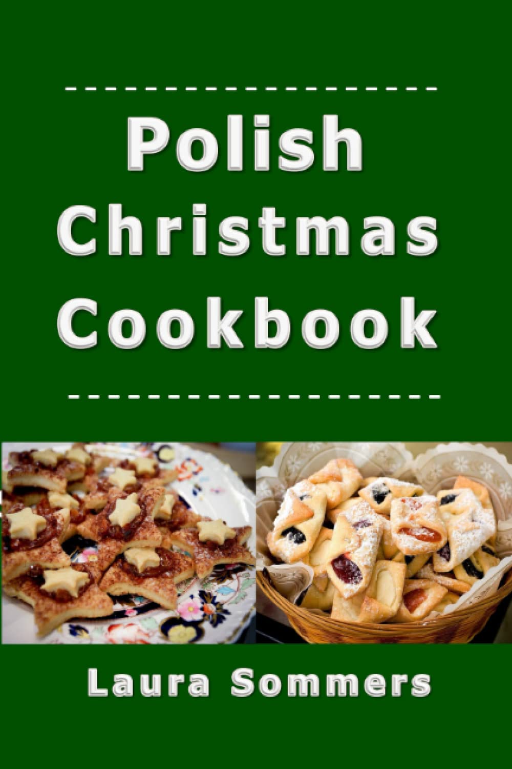 Polish Christmas Cookbook: Recipes for the Holiday Season,Used