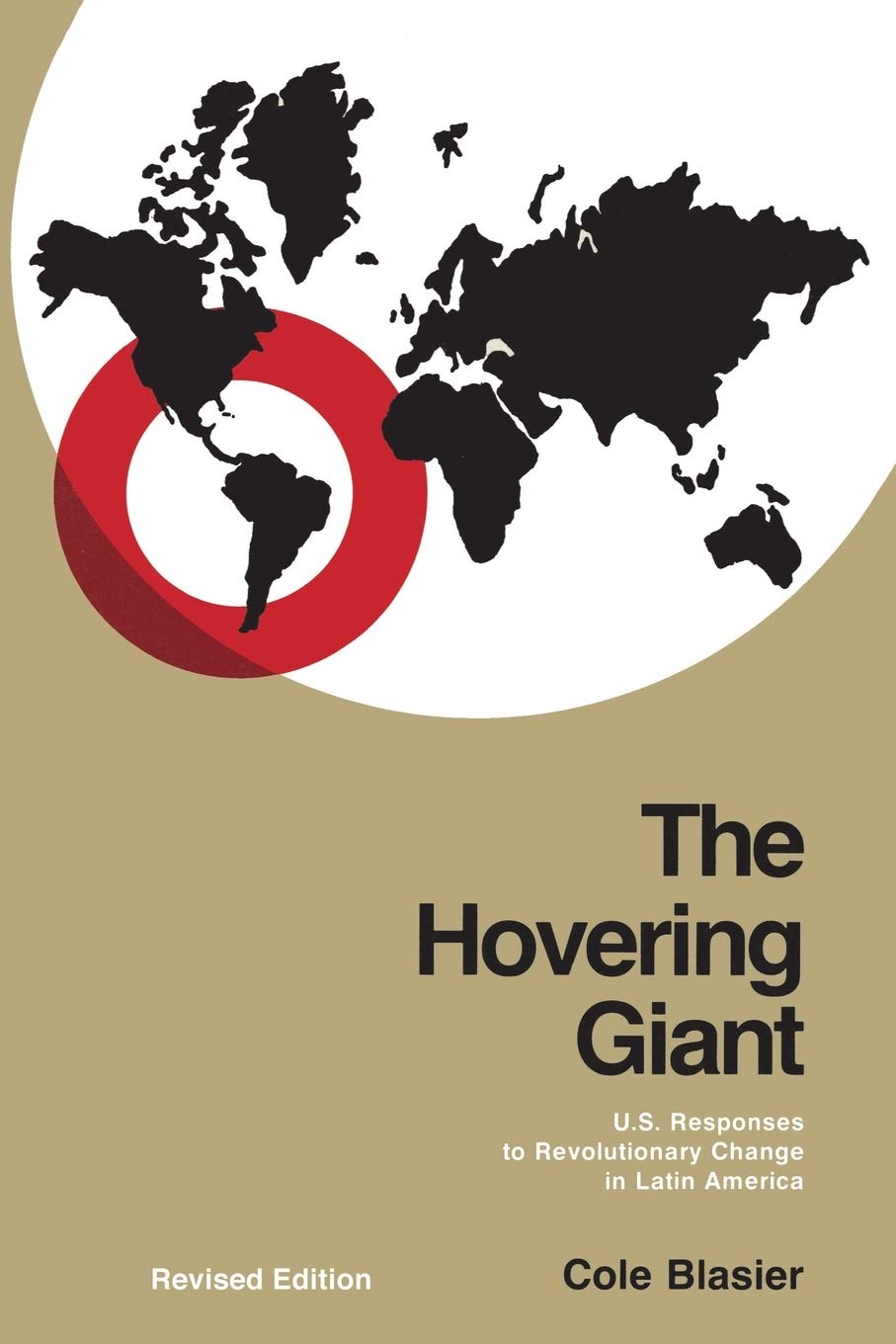 The Hovering Giant (Revised Edition): U.S. Responses to Revolutionary Change in Latin America, 19101985 (Pitt Latin American Se,Used