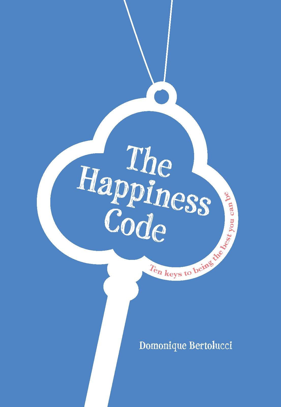 The Happiness Code: Ten Keys To Being The Best You Can Be,Used
