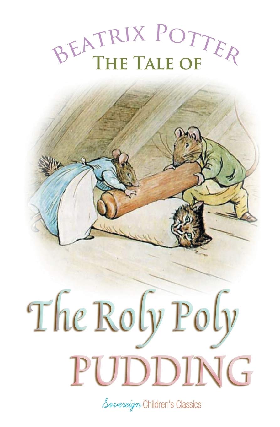The Roly Poly Pudding (Peter Rabbit Tales),Used