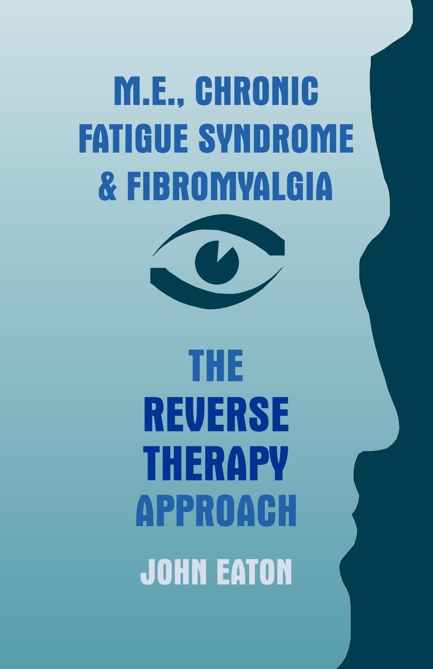 M.e., Chronic Fatigue Syndrome And Fibromyalgia: The Reverse Therapy Approach,Used