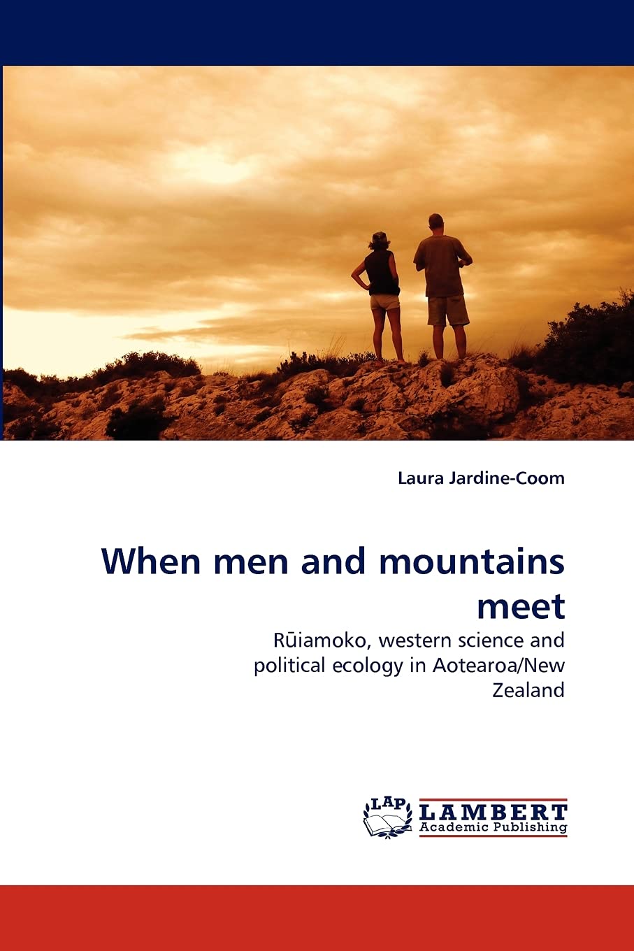 When men and mountains meet: R?iamoko, western science and political ecology in Aotearoa/New Zealand,Used