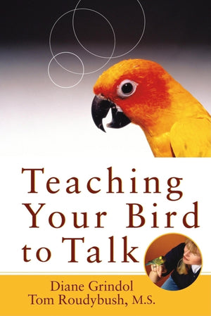 Teaching Your Bird To Talk,New