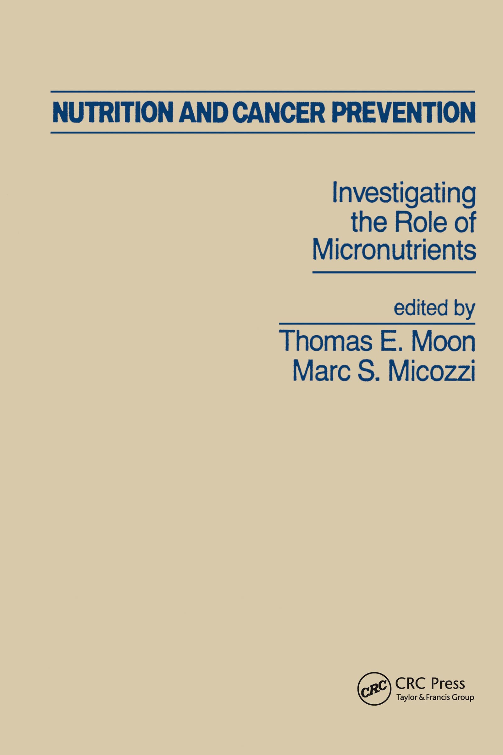Nutrition and Cancer Prevention: Investigating the Role of Micronutrients,Used