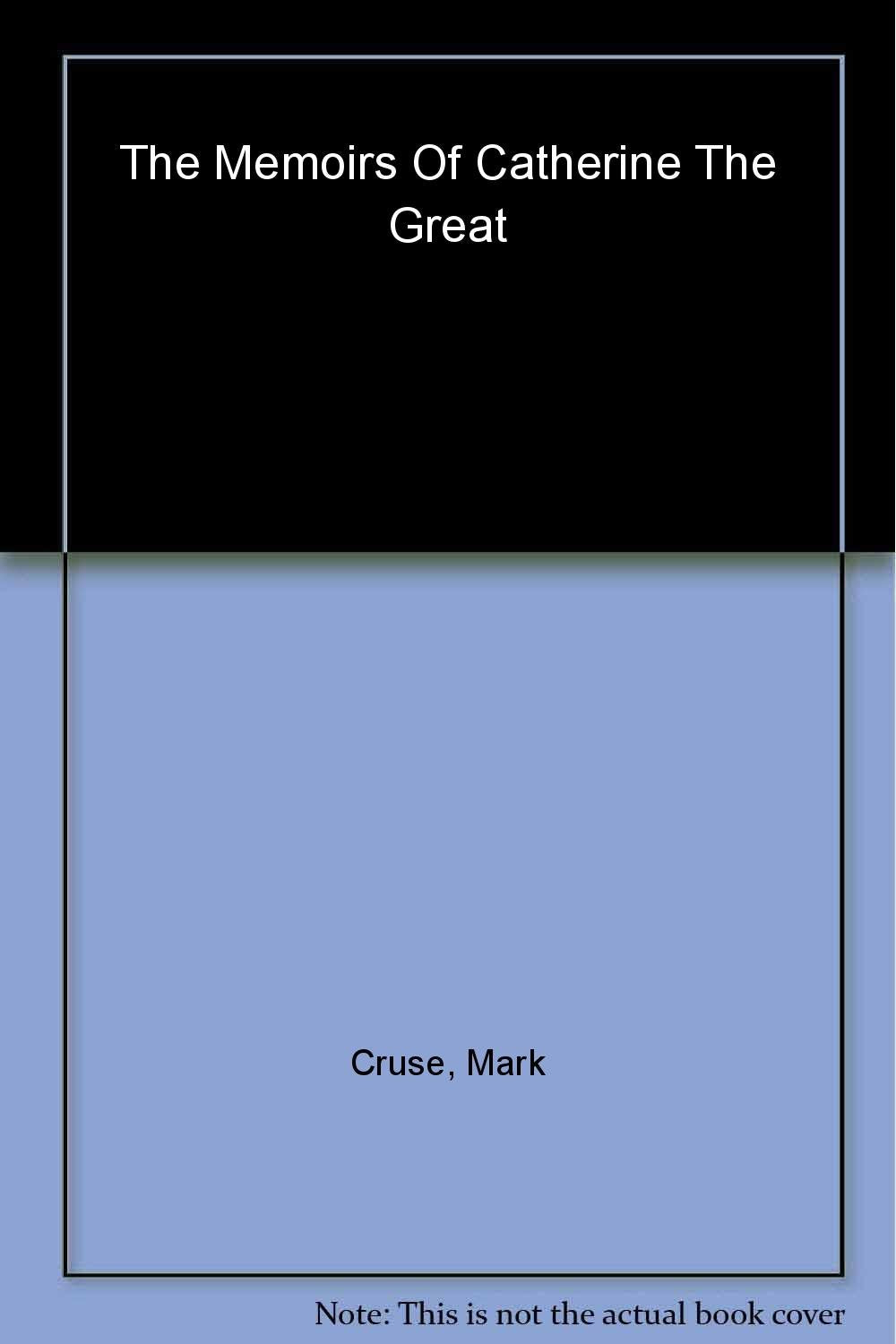 The Memoirs of Catherine the Great
