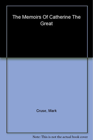 The Memoirs of Catherine the Great