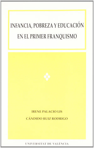Infancia, pobreza y educacin en el primer franquismo,Used