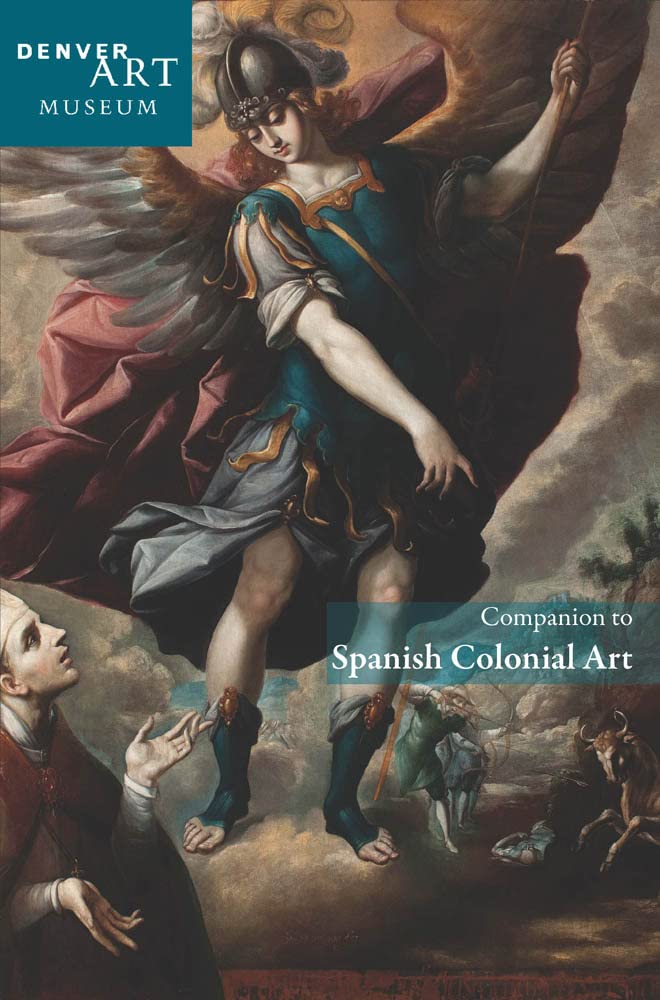 Companion To Spanish Colonial Art At The Denver Art Museum,Used