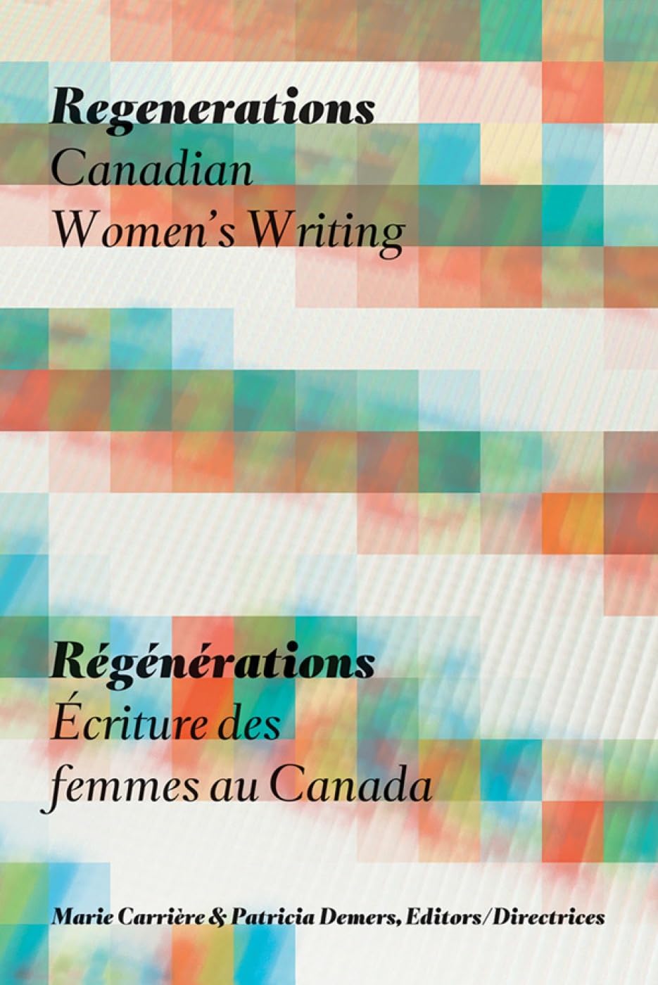 Regenerations / Rgnrations: Canadian Women's Writing / criture des femmes au Canada,Used