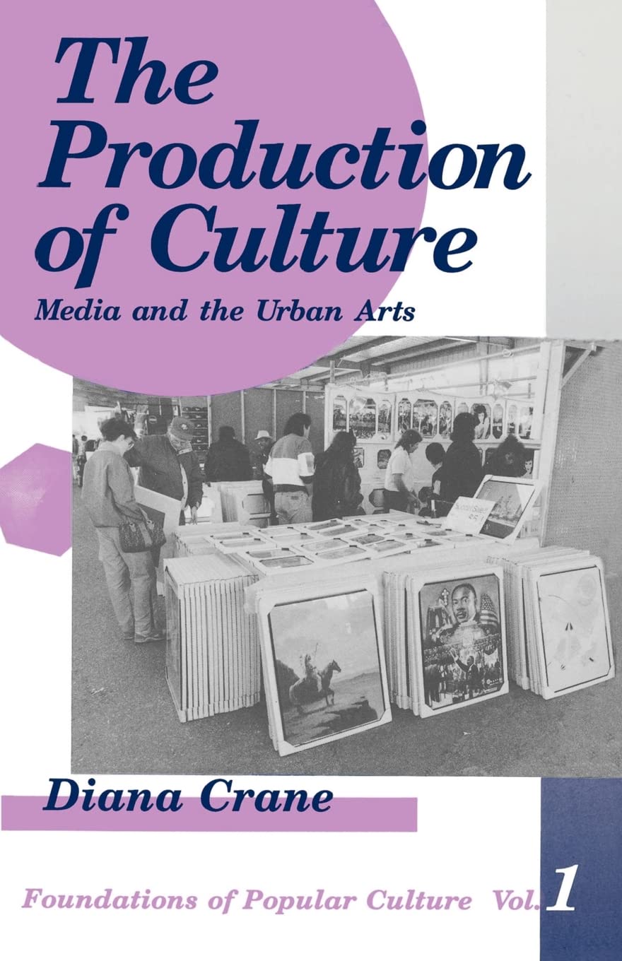 The Production Of Culture: Media And The Urban Arts (Feminist Perspective On Communication),Used