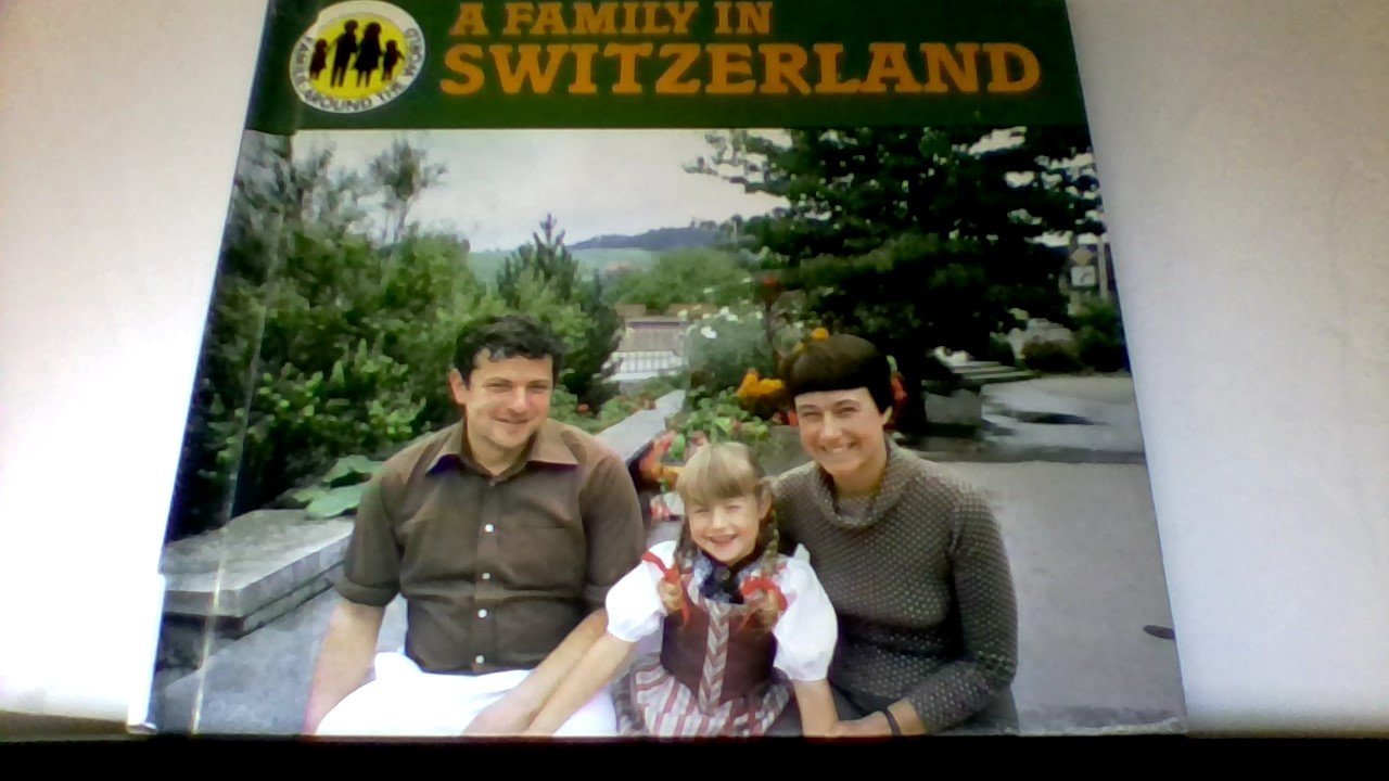 A Family in Switzerland (Families Around the World),Used