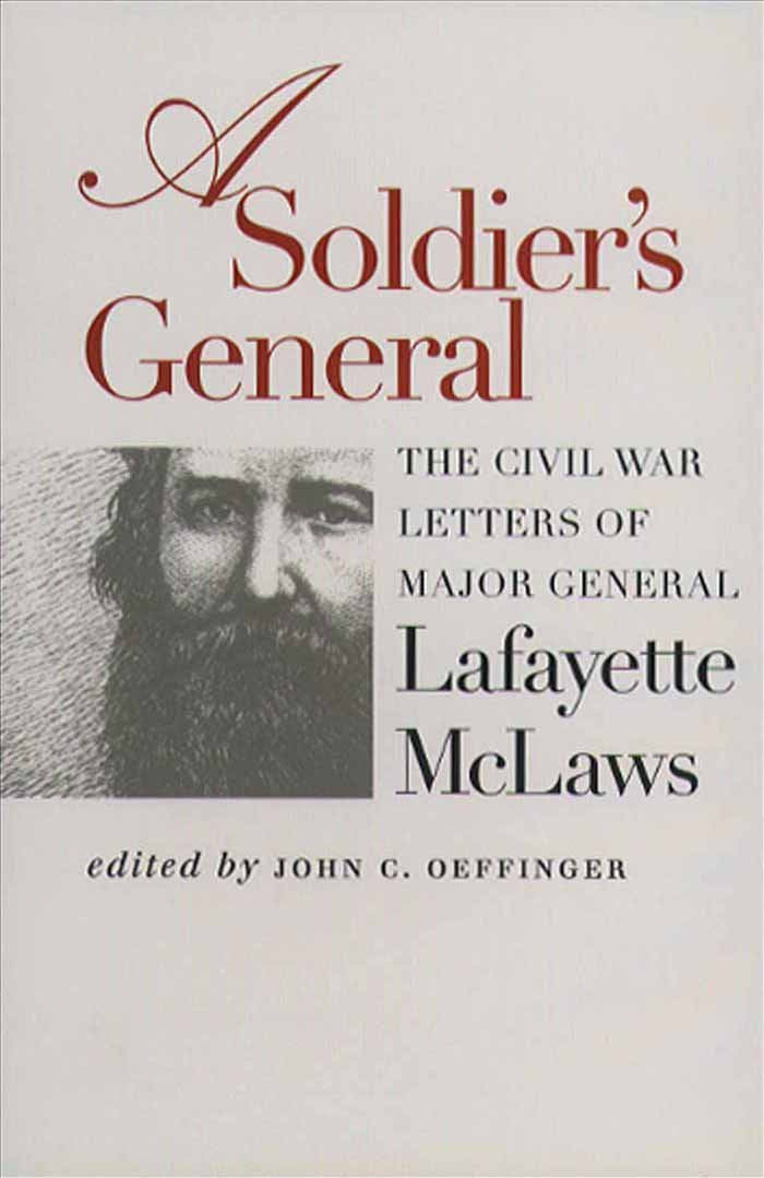 A Soldier's General: The Civil War Letters of Major General Lafayette McLaws,Used