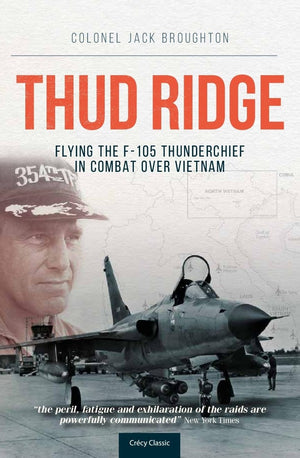 Thud Ridge: F105 Thunderchief Missions Over Vietnam,Used