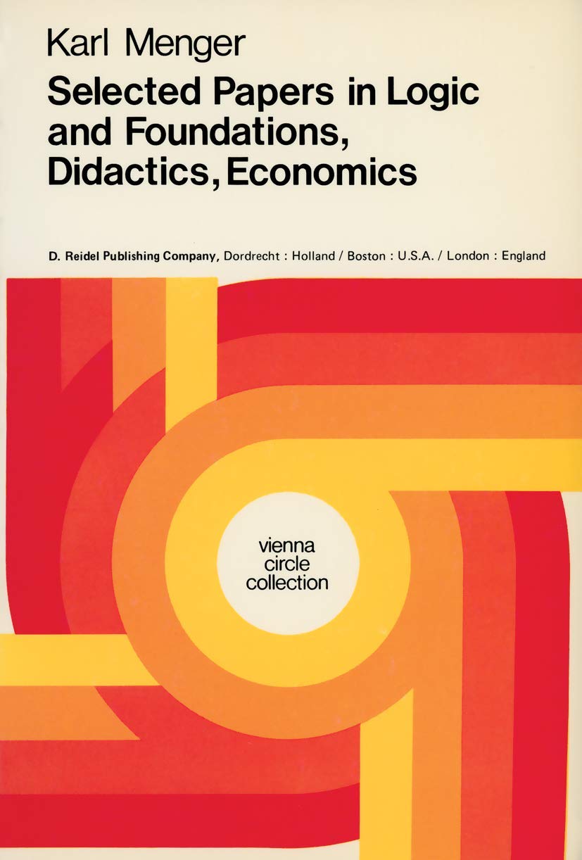 Selected Papers in Logic and Foundations, Didactics, Economics (Vienna Circle Collection, 10),Used