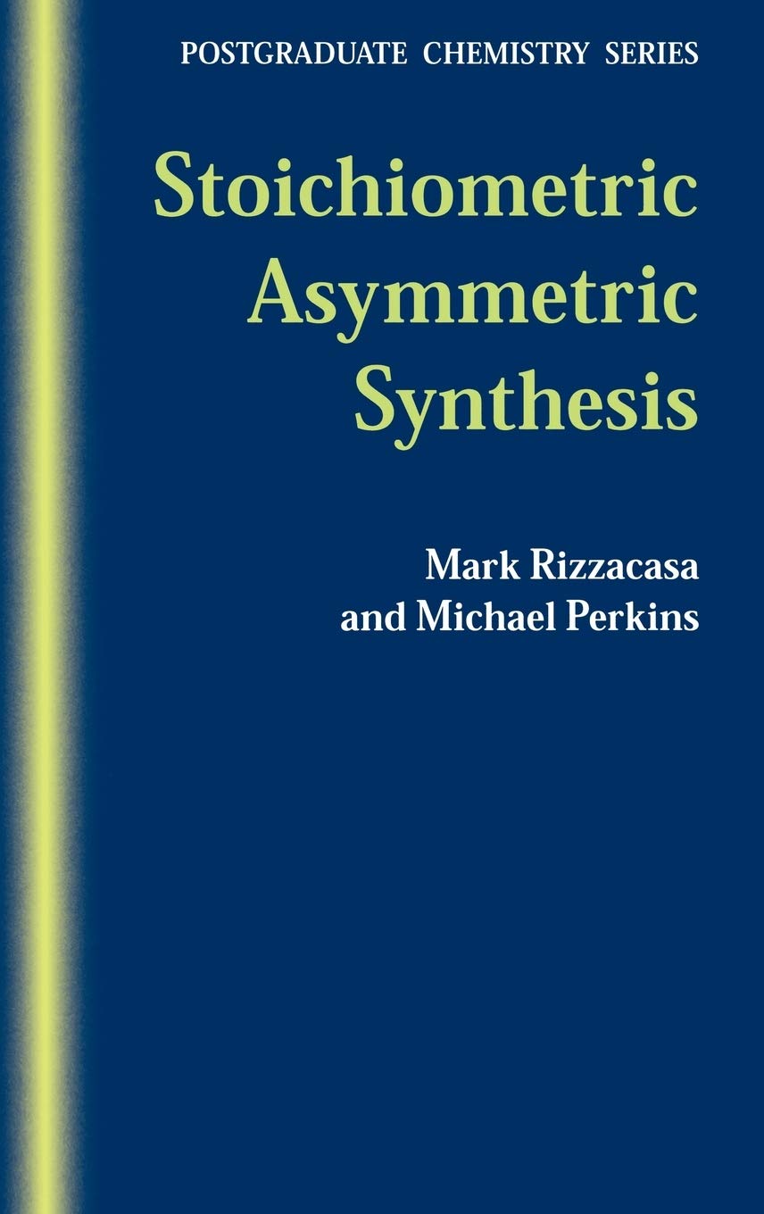 Stoichiometric Asymmetric Synthesis,Used