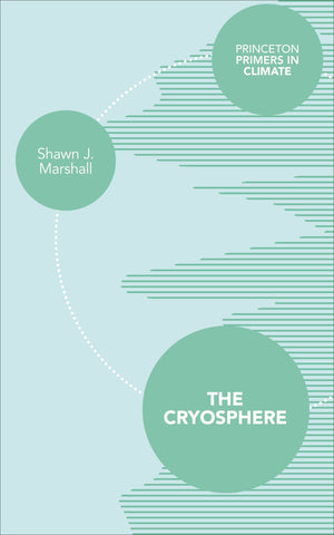 The Cryosphere (Princeton Primers in Climate),Used