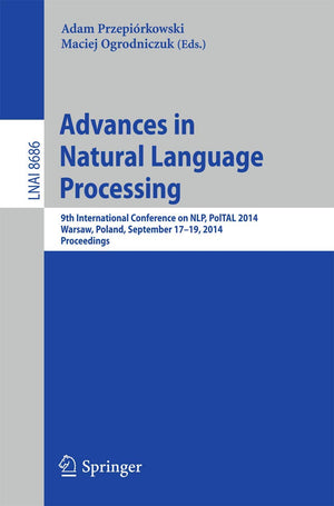 Advances in Natural Language Processing: 9th International Conference on NLP, PolTAL 2014, Warsaw, Poland, September 1719, 2014,Used