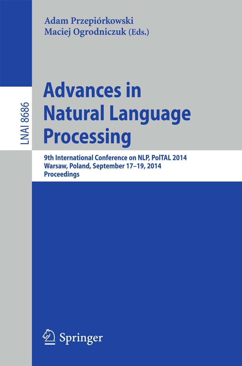 Advances in Natural Language Processing: 9th International Conference on NLP, PolTAL 2014, Warsaw, Poland, September 1719, 2014,Used