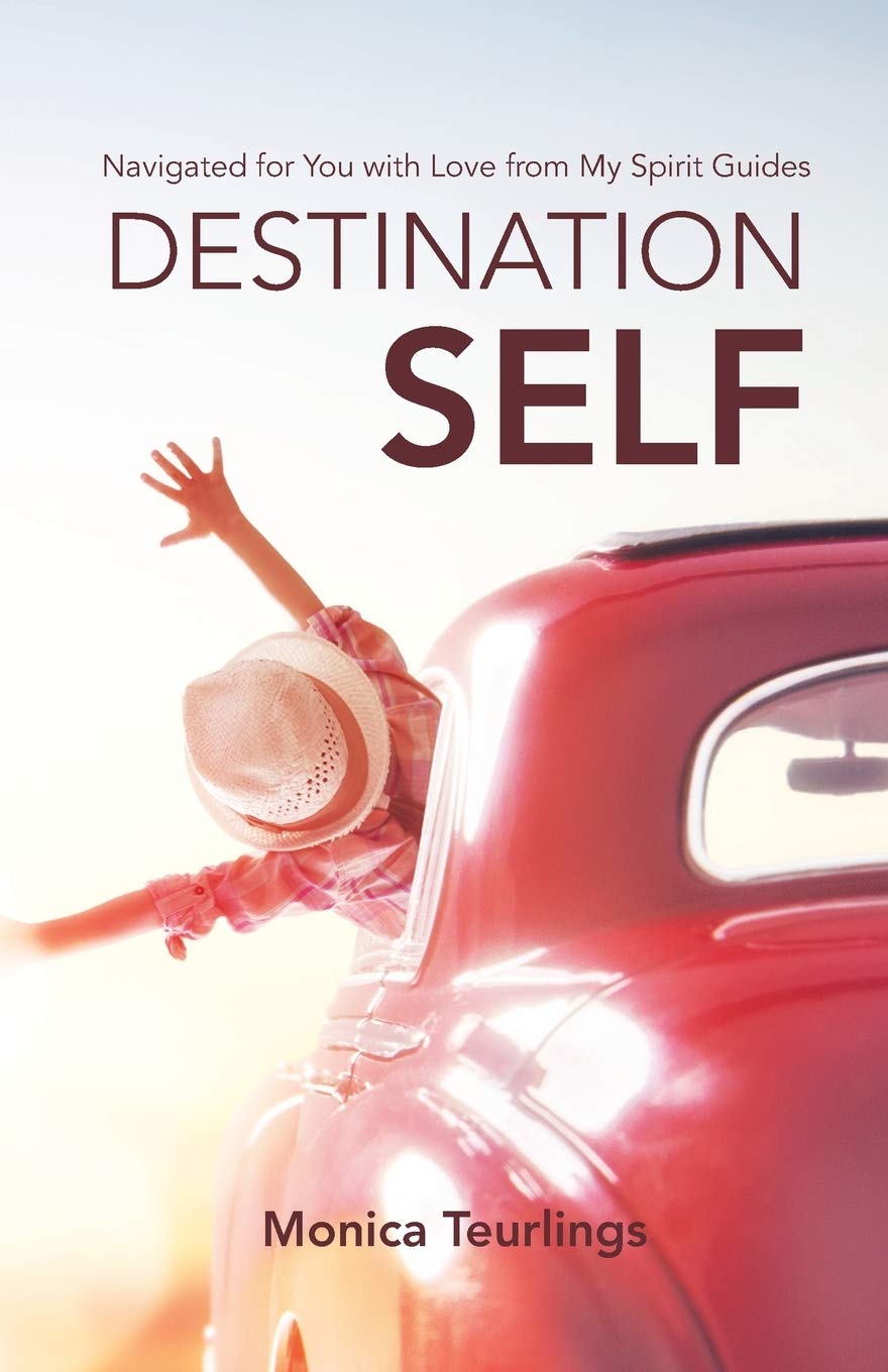 Destination Self: Navigated for You with Love from My Spirit Guides,Used