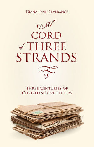 A Cord of Three Strands: Three Centuries of Christian Love Letters (Focus for Women),Used