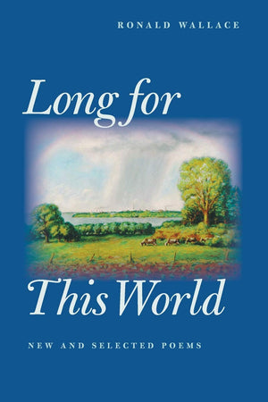 Long For This World: New And Selected Poems (Pitt Poetry Series),Used