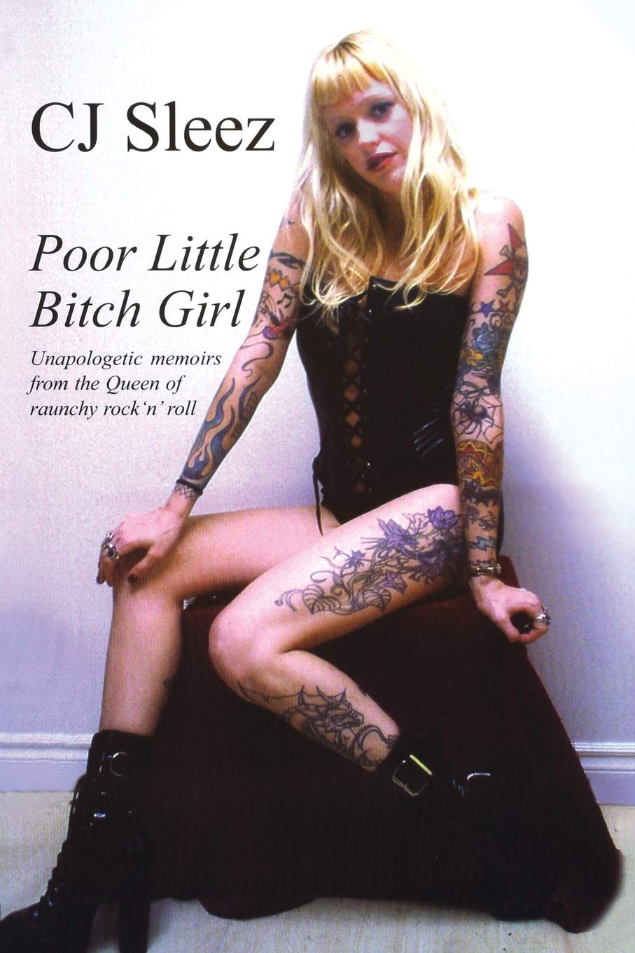 Poor Little Bitch Girl: Unapologetic Memoirs From The Queen Of Raunchy Rock 'N' Roll,Used
