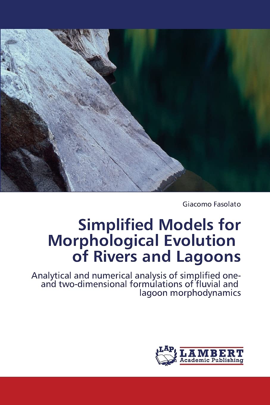 Simplified Models for Morphological Evolution of Rivers and Lagoons: Analytical and numerical analysis of simplified one and tw,Used