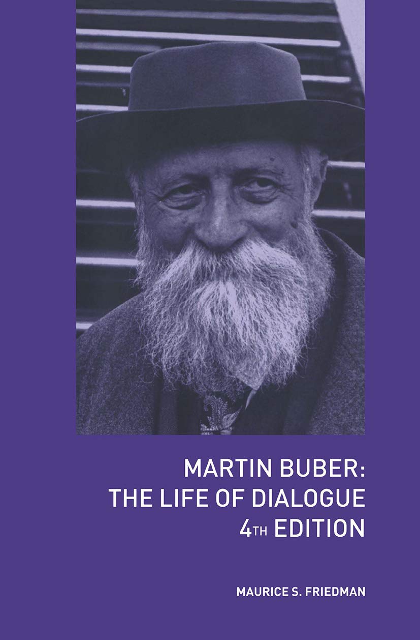 Martin Buber: The Life Of Dialogue,Used