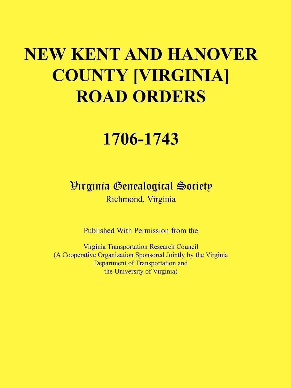 New Kent and Hanover County [Virginia] Road Orders, 17061743,Used