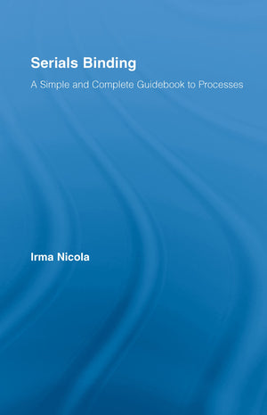 Serials Binding: A Simple and Complete Guidebook to Processes,Used